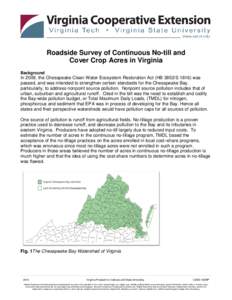 Roadside Survey of Continuous No-till and Cover Crop Acres in Virginia Background In 2009, the Chesapeake Clean Water Ecosystem Restoration Act (HB 3852/S[removed]was passed, and was intended to strengthen certain standard