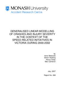 GENERALISED LINEAR MODELLING OF CRASHES AND INJURY SEVERITY IN THE CONTEXT OF THE SPEED-RELATED INITIATIVES IN VICTORIA DURING