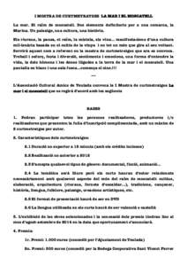 I MOSTRA DE CURTMETRATGES LA MAR I EL MOSCATELL La mar. El raïm de moscatell. Dos elements definitoris per a una comarca, la Marina. Un paisatge, una cultura, una història. Els riuraus, la pansa, el raïm, la mistela, 