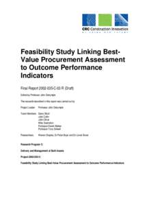 Feasibility Study Linking BestValue Procurement Assessment to Outcome Performance Indicators Final Report[removed]C-03 R (Draft) Edited by Professor John Dalrymple The research described in this report was carried out b