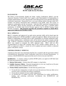 Program for Approval of RCMS Audit Service Providers BACKGROUND The Board of Environmental, Health and Safety Auditor Certifications (BEAC) and the American Chemistry Council (ACC) have signed a joint Memorandum of Under