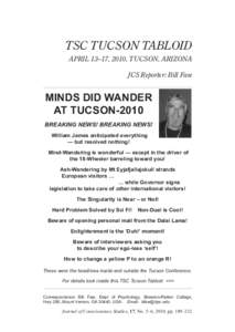 TSC TUCSON TABLOID APRIL 13–17, 2010, TUCSON, ARIZONA JCS Reporter: Bill Faw MINDS DID WANDER AT TUCSON-2010