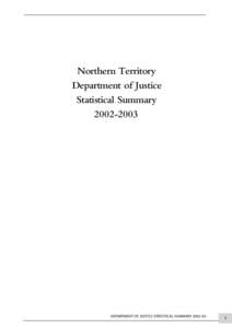 Northern Territory Department of Justice Statistical SummaryDEPARTMENT OF JUSTICE STATISTICAL SUMMARY