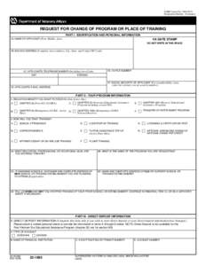 OMB Control No[removed]Respondent Burden: 20 minutes REQUEST FOR CHANGE OF PROGRAM OR PLACE OF TRAINING PART I - IDENTIFICATION AND PERSONAL INFORMATION 1A. NAME OF APPLICANT (First, Middle, Last)