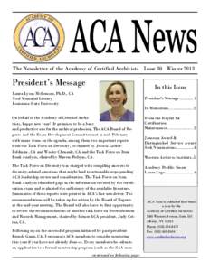 The Newsletter of the Academy of Certified Archivists Issue 80 Winter[removed]President’s Message In this Issue