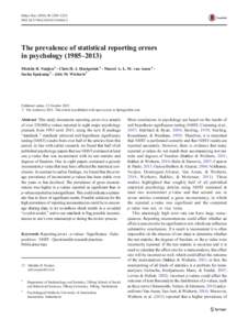 Behav Res:1205–1226 DOIs13428The prevalence of statistical reporting errors in psychology (1985–2013) Michèle B. Nuijten 1 & Chris H. J. Hartgerink 1 & Marcel A. L. M. van Assen 1 &