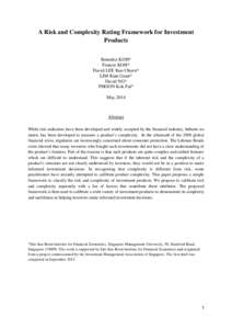 A Risk and Complexity Rating Framework for Investment Products Benedict KOH* Francis KOH* David LEE Kuo Chuen* LIM Kian Guan*