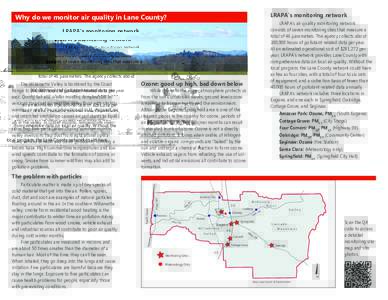 LRAPA’s monitoring network  Why do we monitor air quality in Lane County? The Willamette Valley is bordered by the Coast Range to the west and the Cascade Mountains to the