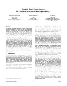 Partial Type Equivalences for Verified Dependent Interoperability ∗ Pierre-Evariste Dagand Nicolas Tabareau