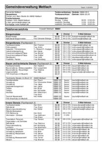 Gemeindeverwaltung Mettlach Gemeinde Mettlach Hausadresse Freiherr-vom-Stein-Straße 64, 66693 Mettlach Postfachadresse: Postfach 1220, 66689 Mettlach