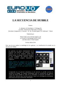 LA SECUENCIA DE HUBBLE Autores: G. Iafrate(a), M. Ramella(a) y V. Bologna (b) (a) INAF -Astronomical Observatory of Trieste (b) Istituto Comprensivo S. Giovanni – Sc. Sec. Di primo grado “M. Codermatz” - Trieste Tr