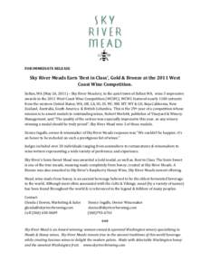FOR IMMEDIATE RELEASE  Sky River Meads Earn ‘Best in Class’, Gold & Bronze at the 2011 West Coast Wine Competition. Sultan, WA (May 26, 2011) – Sky River Meadery, in the quiet town of Sultan WA, wins 3 impressive a