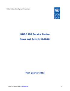 United Nations Development Programme  UNDP JPO Service Centre News and Activity Bulletin  First Quarter 2012