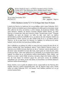 Sashen Hul]a da Jama’a, na Ofishin Jakadancin {asar Amirka, Lamba 1075, Titin Diplomatic Drive, Babban Birnin Abuja, Wayar Tarho: [removed]Yanar-gizo: http://nigeria.usembassy.gov 20 ga watan Nuwambar 2014 PR-2014/