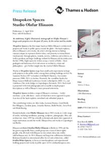 Microsoft Word - Press Release Unspoken Spaces Olafur Eliasson-T&H-April16-FINAL.doc