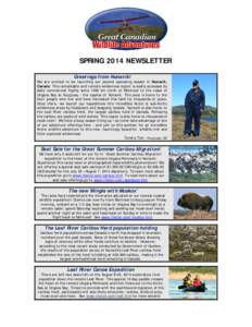 SPRING 2014 NEWSLETTER Greetings from Nunavik! We are excited to be launching our second operating season in Nunavik, Canada. This remarkable and remote wilderness region is easily accessed by daily commercial flights so