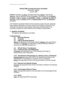 IUPsyS Incoming Executive Committee Agenda draft[removed]IUPsyS 2000 Incoming Executive Committee Stockholm, Sweden July 28, 2000 Present: President: M. Denis; Secretary-General P. Ritchie; Treasurer M.