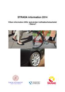 Förslag till struktur på det kommande STRADA Skåne Informationsblad 2013:2