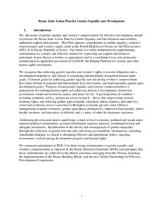 Busan Joint Action Plan for Gender Equality and Development I. Introduction  We, advocates of gender equality and women’s empowerment for effective development, intend