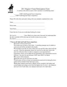 2011 Region 9 Team Participation Form A courtesy entry form to assist a show secretary in coordinating teams ________ USDF Adult Regional Team Competition ________ USDF Youth Regional Team Competition Please fill in this