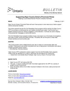 BULLETIN Ministry of the Attorney General Supporting Elgin County Ontario Provincial Police Helping Local Detachments Prevent Unlawful Activities NEWS