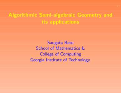 Algebraic geometry / Equations / Polynomials / Computer algebra / Real algebraic geometry / Semialgebraic set / Algebraic variety / Algorithm / Tarski–Seidenberg theorem / Mathematics / Abstract algebra / Algebra