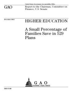 GAO-13-64, HIGHER EDUCATION: A Small Percentage of Families Save in 529 Plans