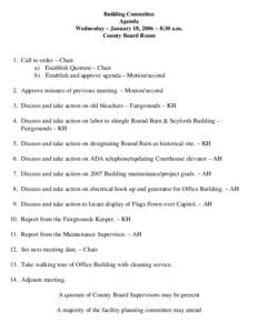 Building Committee Agenda Wednesday ~ January 18, 2006 ~ 8:30 a.m. County Board Room  1. Call to order – Chair