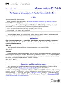 Memorandum D17-1-9  Ottawa, July 2, 2014 Remission of Underpayment Due to Customs Entry Error In Brief