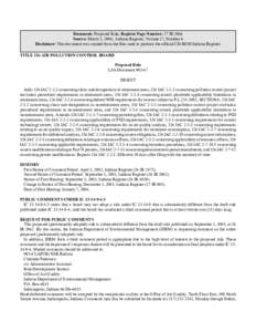 Document: Proposed Rule, Register Page Number: 27 IR 1966 Source: March 1, 2004, Indiana Register, Volume 27, Number 6 Disclaimer: This document was created from the files used to produce the official CD-ROM Indiana Regi