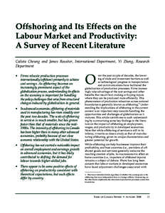 Offshoring and Its Effects on the Labour Market and Productivity: A Survey of Recent Literature Calista Cheung and James Rossiter, International Department, Yi Zheng, Research Department • Firms relocate production pro