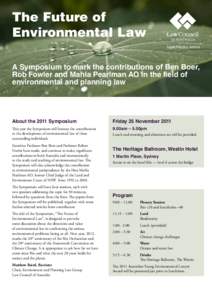 The Future of Environmental Law A Symposium to mark the contributions of Ben Boer, Rob Fowler and Mahla Pearlman AO in the field of environmental and planning law