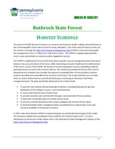 BUREAU OF FORESTRY  Rothrock State Forest HARVEST SCHEDULE The mission of DCNR Bureau of Forestry is to conserve the long-term health, viability and productivity of