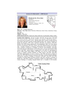 LEGISLATIVE BIOGRAPHY — 2009 SESSION  BARBARA K. CEGAVSKE Republican Clark County Senatorial District No. 8