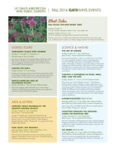 UC DAVIS ARBORETUM AND PUBLIC GARDEN Salvia x jamensis ‘San Carlos Festival’  FALL 2014 GATEWAYS EVENTS