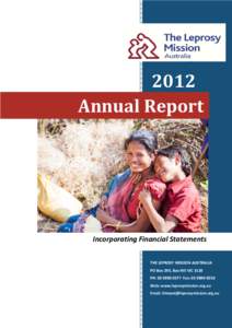2012 Annual	Report Incorporating Financial Statements  THE LEPROSY MISSION AUSTRALIA 