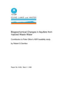 Biogeochemical Changes in Aquifers from Injected Waste Water Contribution to Peter Dillon’s ASR feasibility study by Robert G Gerritse  Report No 16/98, March 1,1998