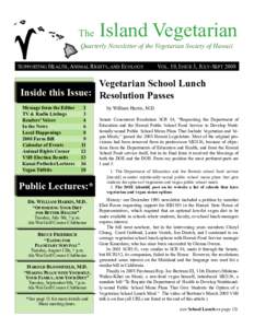 The  Island Vegetarian Quarterly Newsletter of the Vegetarian Society of Hawaii SUPPORTING HEALTH, ANIMAL RIGHTS, AND ECOLOGY