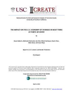 National Center for Risk and Economic Analysis of Terrorism Events University of Southern California THE IMPACT ON THE U.S. ECONOMY OF CHANGES IN WAIT TIMES AT PORTS OF ENTRY by