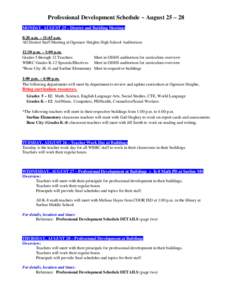 Professional Development Schedule ~ August 25 – 28 MONDAY, AUGUST 25 – District and Building Meetings 8:20 a.m. – 11:45 a.m. All District Staff Meeting at Ogemaw Heights High School Auditorium 12:30 p.m. – 1:00 p