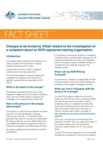 Charges to be levied by ASQA related to the investigation of a complaint about an NVR registered training organisation Introduction The Australian Skills Quality Authority (ASQA) is the national regulator for the Austral