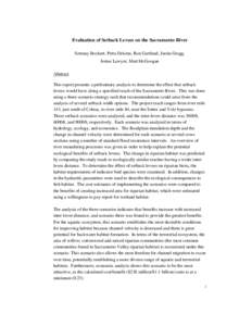 Evaluation of Setback Levees on the Sacramento River Setenay Bozkurt, Petra Dekens, Ron Gartland, Justin Gragg, Jorine Lawyer, Matt McGoogan Abstract This report presents a preliminary analysis to determine the effect th