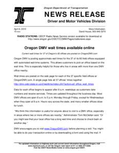 Oregon Department of Transportation  NEWS RELEASE Driver and Motor Vehicles Division April 8, xxx