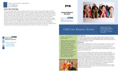 Contact us atorwww.ccrs.illinois.edu Fax – Just in time Parenting CCRS, in partnership with the University of Illinois-Extension Family Life team has created Parent Educator G