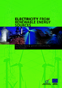 ELECTRICITY FROM RENEWABLE ENERGY SOURCES Encouraging green electricity in Europe