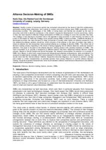 Alliance Decision-Making of SMEs Karla Díaz, Ute Rietdorf and Utz Dornberger University of Leipzig, Leipzig, Germany  Abstract: Hardly a sector of economic activity has remained untouched by the trend