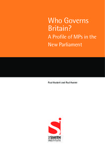 Who Governs Britain? A Profile of MPs in the New Parliament  Paul Hackett and Paul Hunter