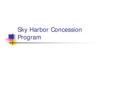 Sky Harbor Concession Program Types of Airport Concessions  