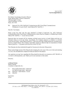 July 16, 2012 Via Overnight Delivery Ms. Patricia Van Gerpen, Executive Director South Dakota Public Utilities Commission 500 East Capitol Avenue Capitol Building, 1st Floor