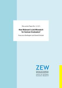 Dis­­cus­­si­­on Paper NoHow Relevant is Job Mismatch for German Graduates? Francesco Berlingieri and Daniel Erdsiek